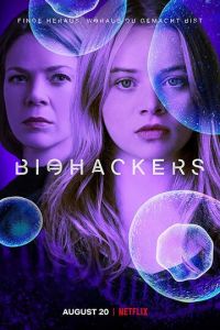 Сериал: Биохакеры Сериал: Биохакеры